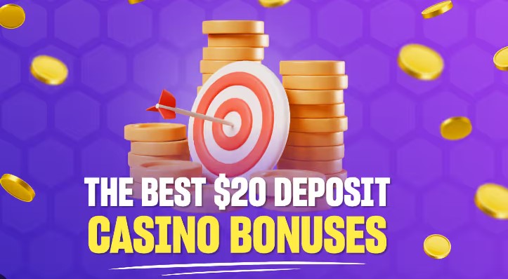 $20 Deposit Casino Bonuses $20 Deposit Casino Bonuses and Promotions