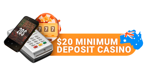 20 Dollar Deposit Casino 20 Dollar Deposit Casino in Australia