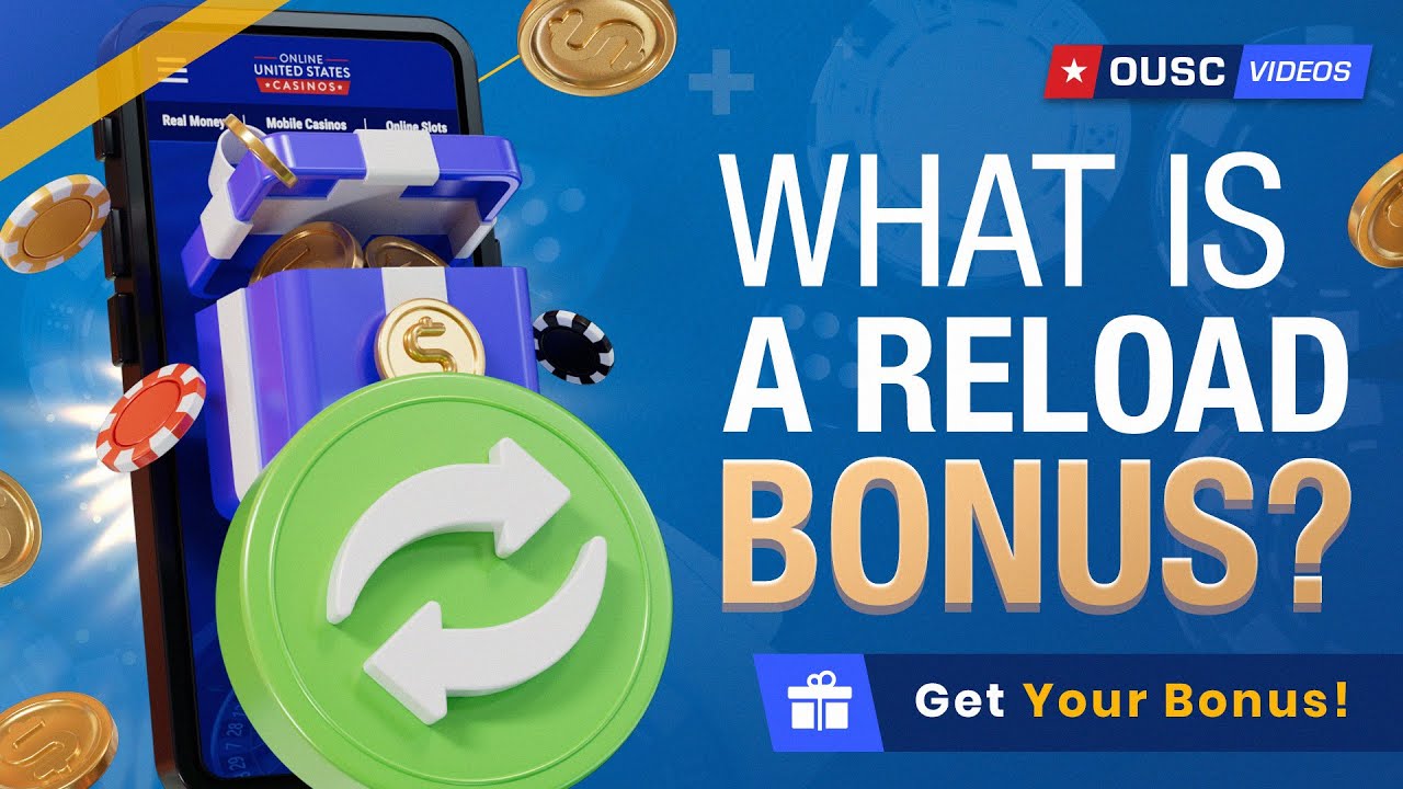 Reload Bonus Casino Reload Bonus